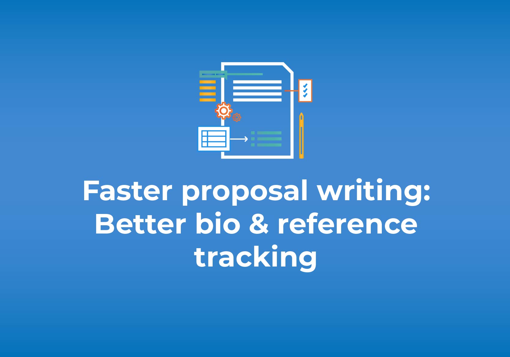 Faster Proposal Writing: Better Bio and Reference Tracking