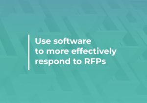 Use Software to More Effectively Respond to RFPs