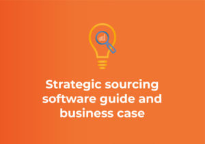 Strategic sourcing software guide and business case