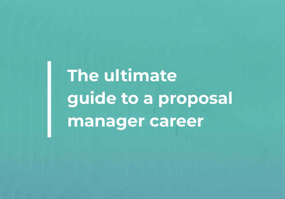 The ultimate guide to a proposal manager career
