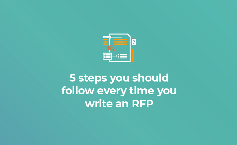 5 steps you should follow every time you write an RFP