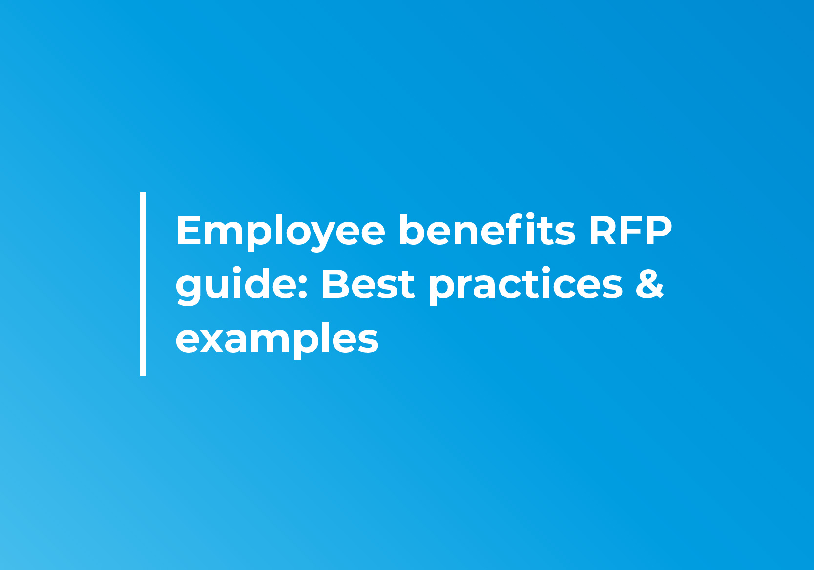 Employee benefits RFP guide: Best practices and examples