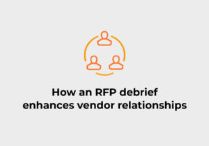 How an RFP debrief enhances vendor relationships RFP360