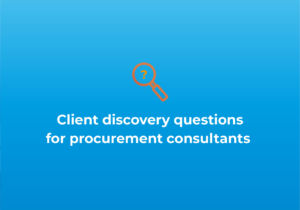 Client discovery questions for procurement consultants
