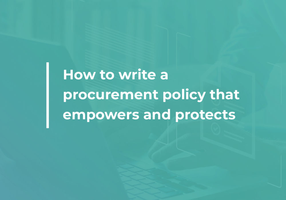 How to write a procurement policy that empowers and protects-RFP360