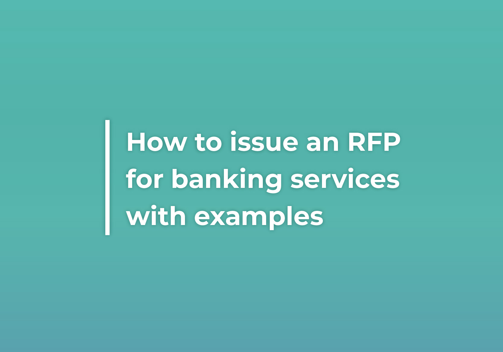 How to issue an RFP for banking services with examples-RFP360