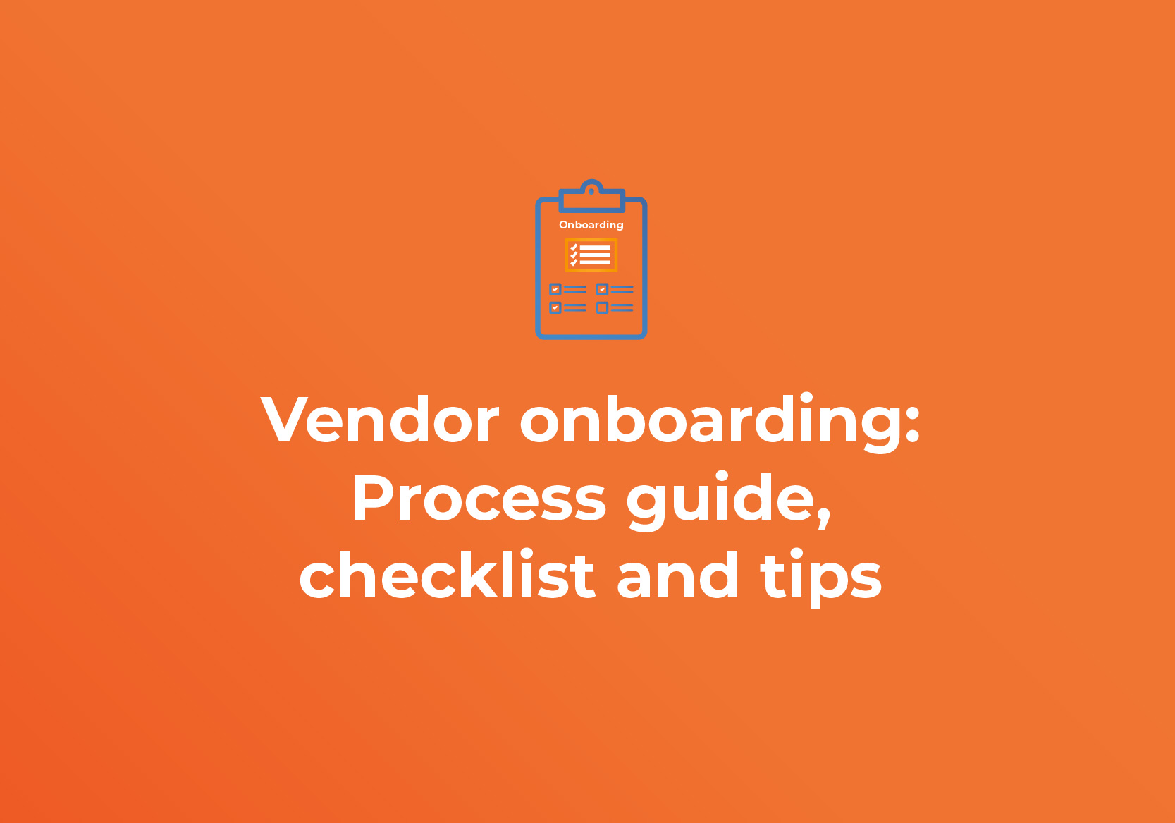 Vendor onboarding- Process guide, checklist and tips- RFP360