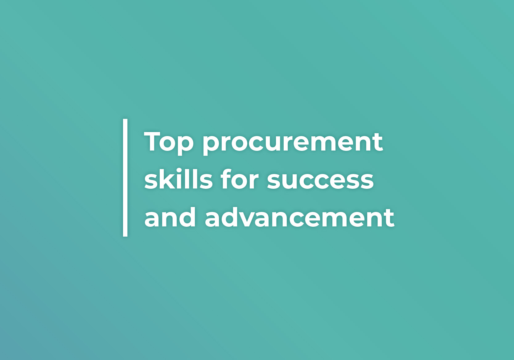 Top procurement skills for success and advancement-RFP360